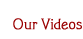 Our Videos